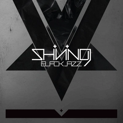SHINING (from Norway) (METAL) / BLACKJAZZ