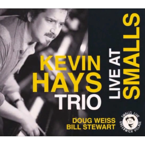 KEVIN HAYS / ケヴィン・ヘイズ / ライヴ･アット･スモールズ