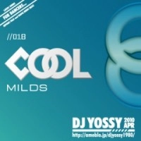 DJ YOSSY (KAIRAGI RECORDS) / ＣＯＯＬ　ＭＩＬＤＳ　０１８