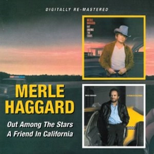 MERLE HAGGARD / マール・ハガード / OUT AMONG THE STARS/A FRIEND IN CALIFORNIA