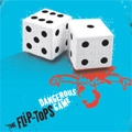 FLIP TOPS / フリップトップス / DANGEROUS GAME