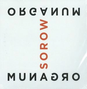 ORGANUM / オルガナム / ＳＯＲＯＷ