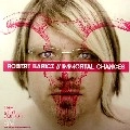 ROBERT BABICZ / IMMORTAL CHANGES VINYL EDITION PART.1