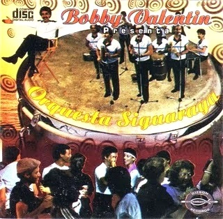 ORQUESTA SIGUARAYA / BOBBY VALENTIN PRESENTA