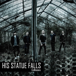 HIS STATUE FALLS / COLLISIONS