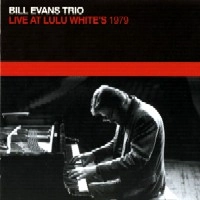BILL EVANS / ビル・エヴァンス / LIVE AT LULU WHITE'S