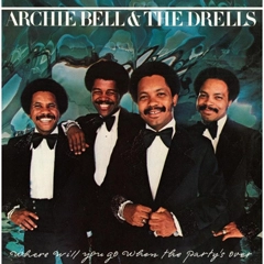 ARCHIE BELL & THE DRELLS / アーチー・ベル&ザ・ドレルズ / パーティーズ･オーヴァー（紙）