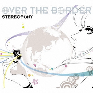 STEREOPONY / ステレオポニー / OVER THE BORD(初