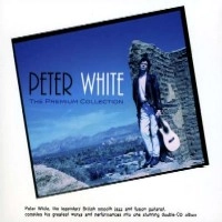 PETER WHITE / ピーター・ホワイト / プレミアム・コレクション