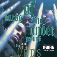 LORDS OF THE UNDERGROUND / HERE COME THE LORDS