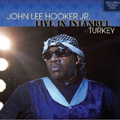 JOHN LEE HOOKER JR. / LIVE IN ISTANBUL TURKEY