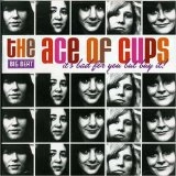 ACE OF CUPS / エース・オブ・カップス / IT'S BAD FOR YOU BUT BUY IT