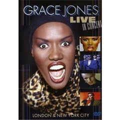 GRACE JONES / グレイス・ジョーンズ / LIVE IN CONCERT - LONDON & NEW YORK CITY