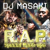DJ MASAKI / Ｒ．Ａ．Ｐ．　ＳＰＥＣＩＡＬMASH-UPS