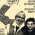 DAVID DONDERO:MISCHIEF BREW / MISCHIEF BREW:DAVID DONERO