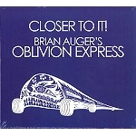 BRIAN AUGER'S OBLIVION EXPRESS / ブライアン・オーガーズ・オブリヴィオン・エクスプレス / CLOSER TO IT/STRAIGHT AHEAD