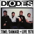 DIODES / ダイオーズ / TIME/DAMAGE LIVE 1978