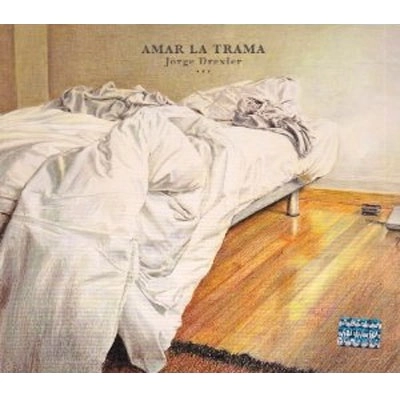 JORGE DREXLER / ホルヘ・ドレクスレル / AMAR LA TRAMA(W/DVD)