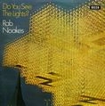RAB NOAKES / ラブ・ノークス / DO YOU SEE THE LIGHTS?