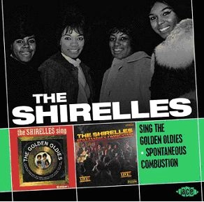 SHIRELLES / シュレルズ / SING THE GOLDEN OLDIES / SPONTANEOUS COMBU