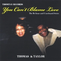 THOMAS & TAYLOR / トーマス & テイラー / YOU CAN'T BLAME LOVE: THE REISSUE AND UNRE