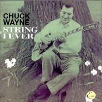 CHUCK WAYNE / チャック・ウェイン / STRING FEVER