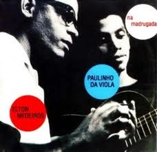 PAULINHO DA VIOLA & ELTON MEDEIROS / パウリーニョ・ダ・ヴィオラ&エルトン・メデイロス / SAMBA NA MADRUGADA