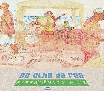 NO OLHO DA RUA / ノ・オーリョ・ダ・フーア / EXPERIENCIA NO12(DVD)