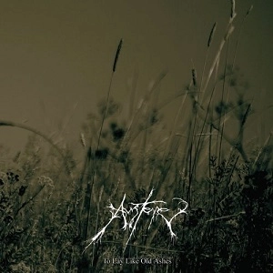 AUSTERE / TO LAY LIKE OLD ASHES