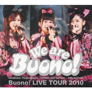 Buono! / We are Buono! Buono! LIVE TOUR 2010
