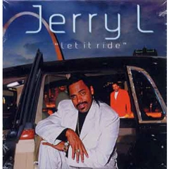 JERRY L / ジェリー・エル / LET IT RIDE