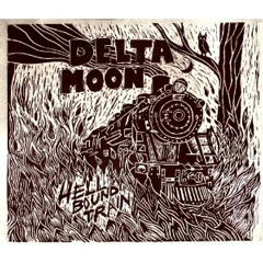 DELTA MOON / HELLBOUND TRAIN