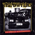 DWYERS / ドワイヤーズ / GAS STATION MASTURBATION