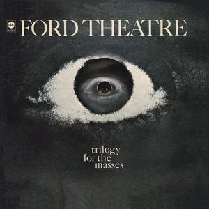 FORD THEATRE / TRILOGY FOR THE MASS