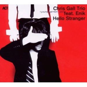 CHRIS GALL / クリス・ゴール / HELLO STRANGER