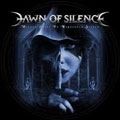 DAWN OF SILENCE / ウィキッド・セイント・オア・ラ