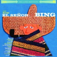 BING CROSBY / ビング・クロスビー / EL SENOR BING (DELUXE EDITION)