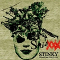 STINKY / ＳＨＯＵＴ　ＡＴ　ＸＸＸ