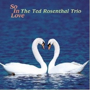 TED ROSENTHAL / テッド・ローゼンタール / ソー･イン･ラヴ（紙）