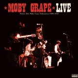 MOBY GRAPE / モビー・グレープ / LIVE : HISTORIC LIVE MOBY GRAPE PERFORMANC