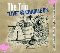 THE TRIO(PETER  ERSKINE/CHUCK BERGHOFER/TERRY TROTTER) / LIVE @ CHARLIE O'S
