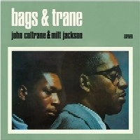 MILT JACKSON & JOHN COLTRANE / ミルト・ジャクソン&ジョン・コルトレーン / BAGS & TRANE