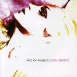 ROXY MUSIC / ロキシー・ミュージック / CONCERTO