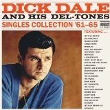 DICK DALE AND HIS DEL-TONES / ディック・デイル・アンド・ヒズ・デルトーンズ / SINGLES COLLECTION' 61-65 (2LP 180G)