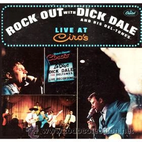 DICK DALE AND HIS DEL-TONES / ディック・デイル・アンド・ヒズ・デルトーンズ / ROCK OUT WITH DICK DALE AND HIS DEL-TONES