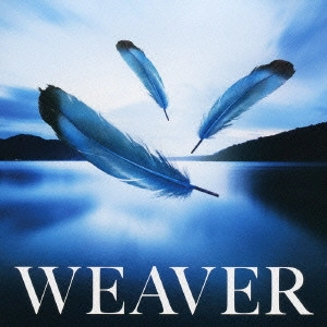 WEAVER / ウィーヴァー / Hard to say I love you~言い出せなくて~