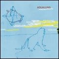AQUALUNG / アクアラング / AQUALUNG