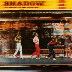 SHADOW (SOUL) / シャドウ / シャドウズ・イン・ザ・ストリーツ