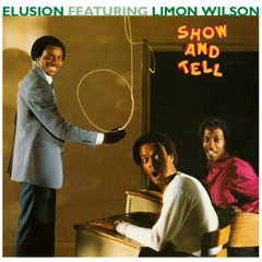 ELUSION featuring LIMON WILSON / イリュージョン・フィーチャリング・ライモン・ウィルソン / ショウ・アンド・テル