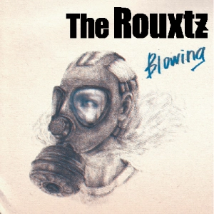 The Rouxtz / ＢＬＯＷＩＮＧ